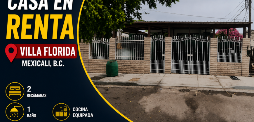 Renta Casa Villa Florida, Mexicali, B.C.